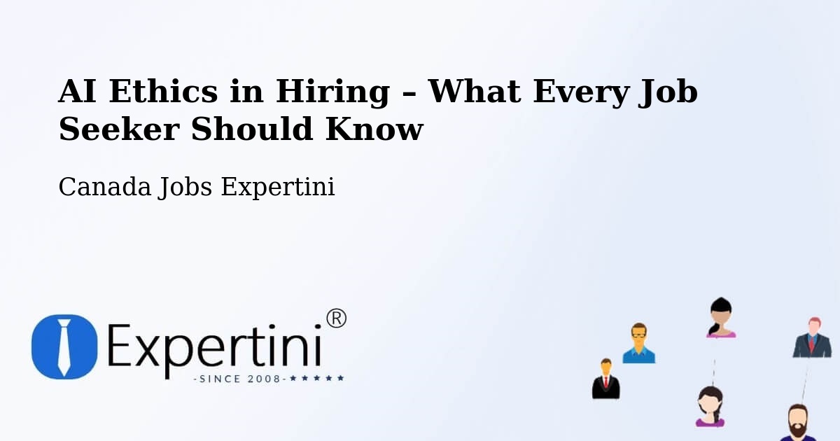 AI Ethics in Recruitment & Hiring – Halton - Halton, Canada Jobs Expertini