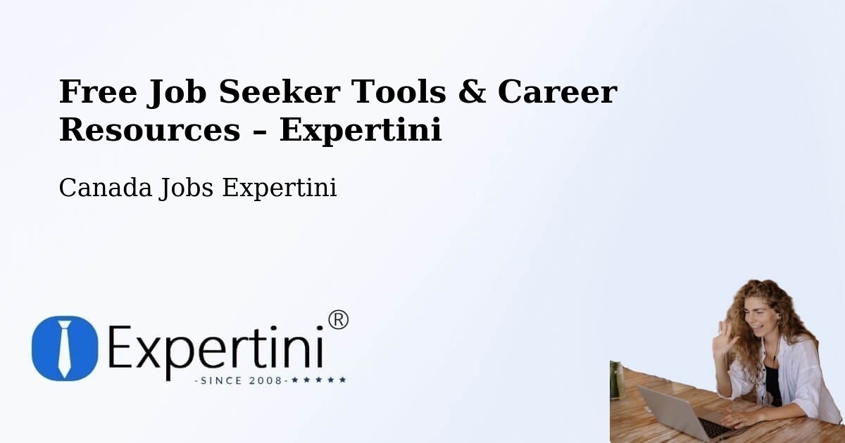 Free Job Seeker Tools & Career Resources – Halton - Halton, Canada Jobs Expertini