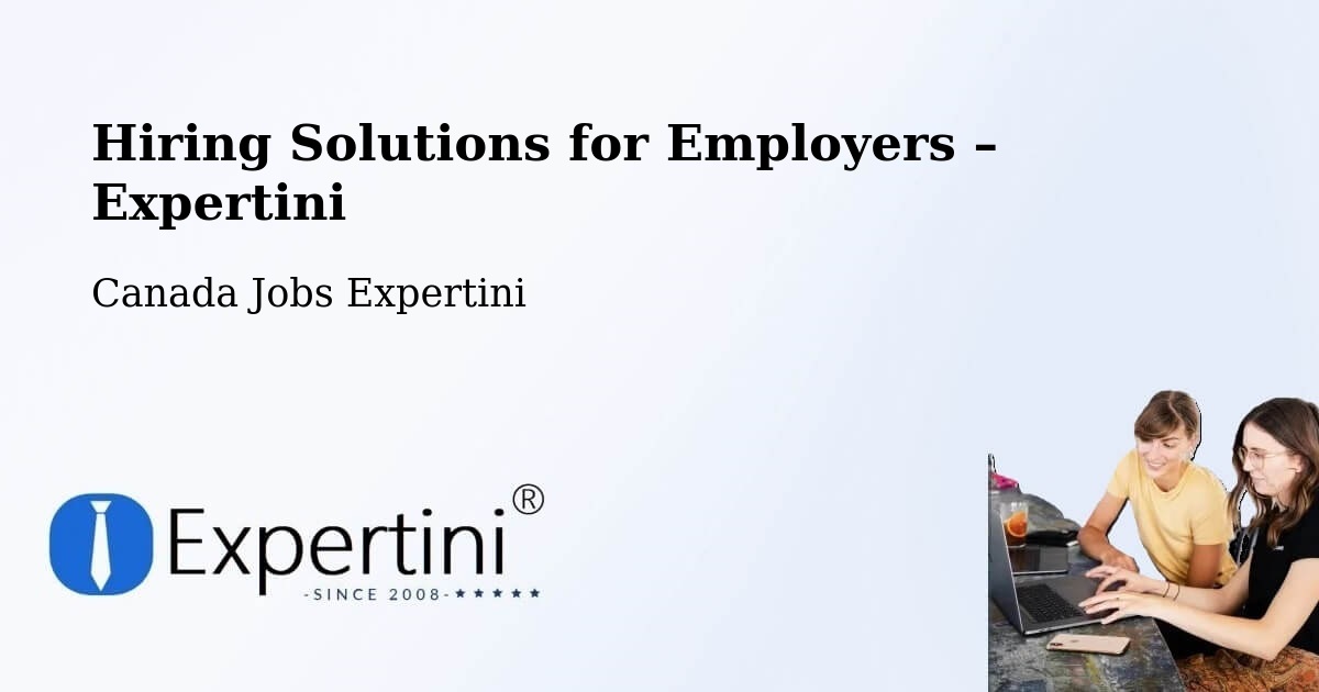 Hiring Solutions for Employers in Halton - Halton, Canada Jobs Expertini