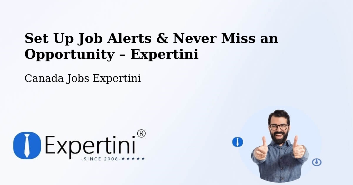 Job Alerts Guide – Get Notified About New Jobs in Halton - Halton, Canada Jobs Expertini