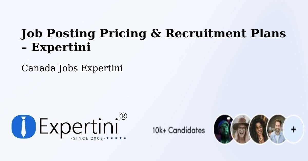 Job Posting Pricing & Recruitment Plans – Halton - Halton, Canada Jobs Expertini